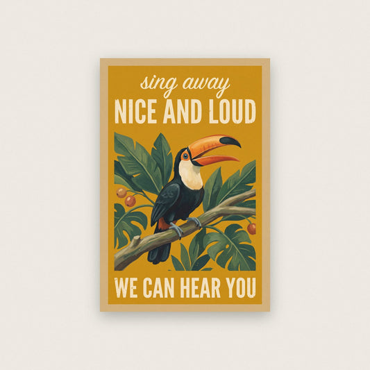 Sing Away Nice And Loud Toucan Art Print