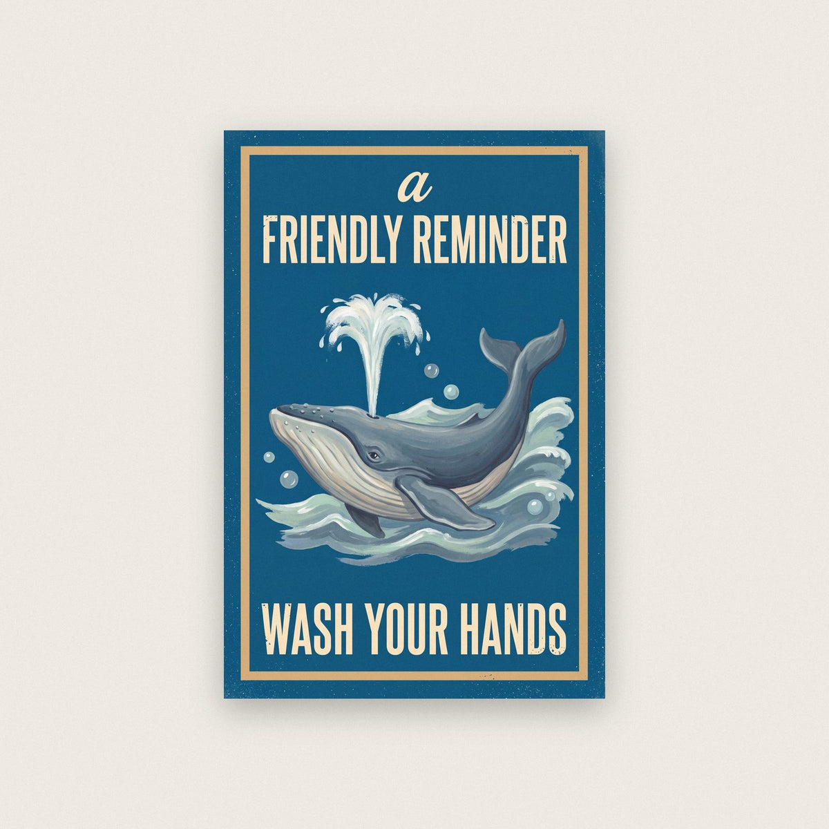 A Friendly Reminder Wash Your Hands Whale Art Print