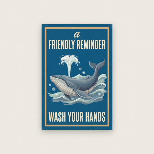 A Friendly Reminder Wash Your Hands Whale Art Print