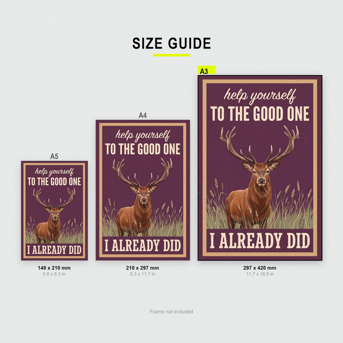 Help Yourself To The Good One I Already Did Stag Art Print