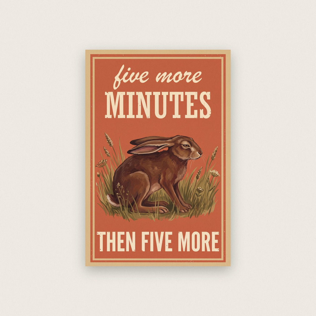 Five More Minutes Then Five More Hare Art Print