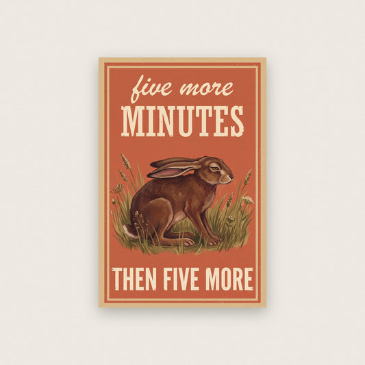 Five More Minutes Then Five More Hare Art Print