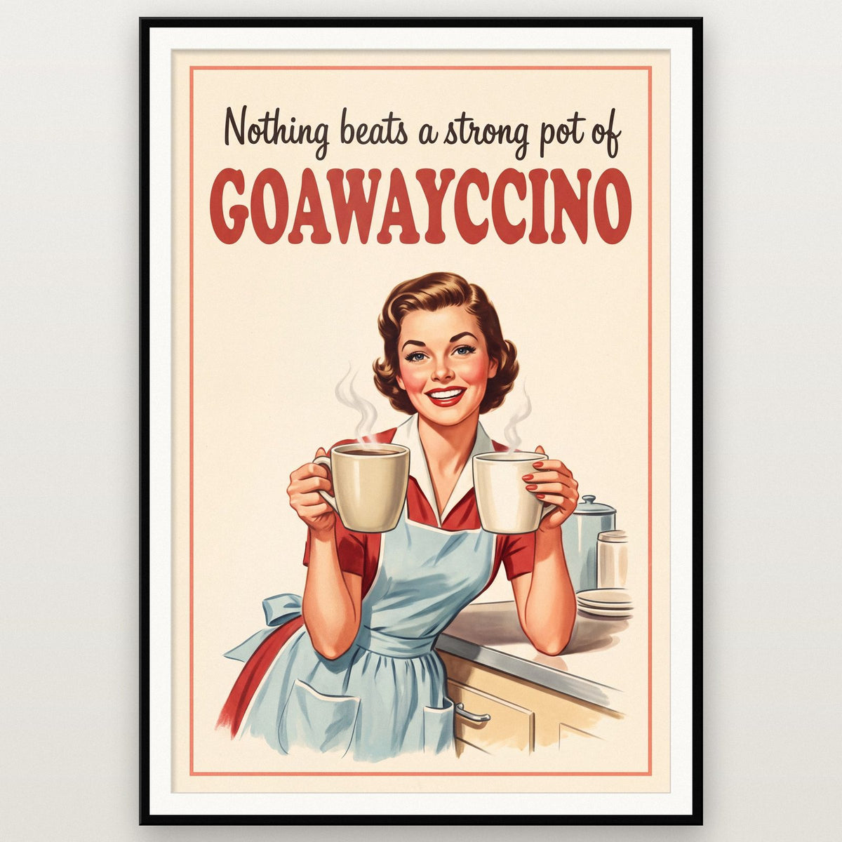 Goawayccino Funny Coffee Art Print