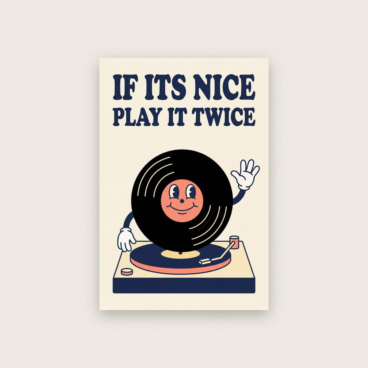 If Its Nice Play It Twice Record Art Print