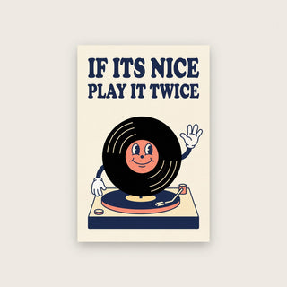 If Its Nice Play It Twice Record Art Print