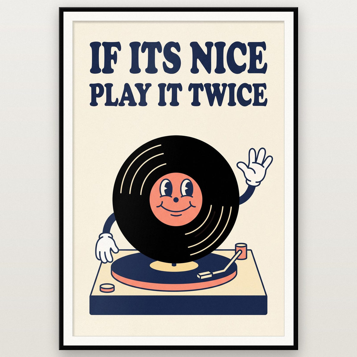 If Its Nice Play It Twice Record Art Print