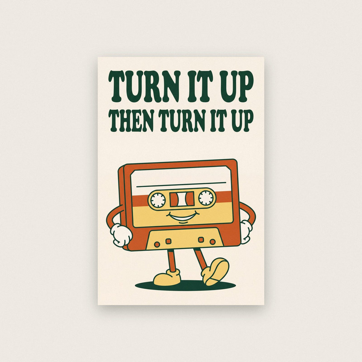 Turn It Up Then Turn It Up Cassette Art Print