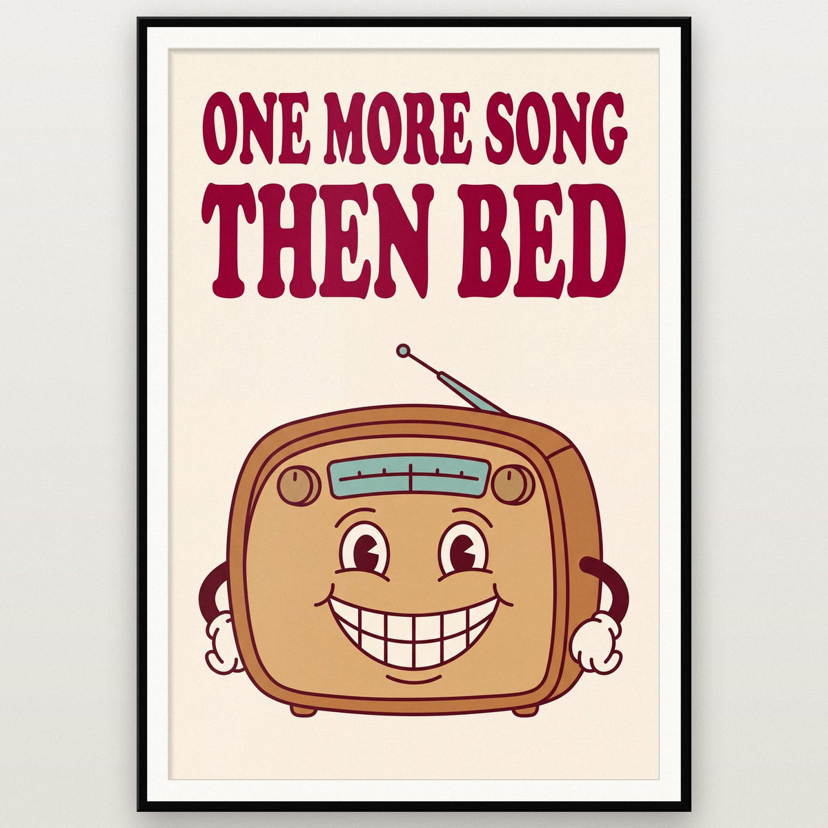 One More Song Then Bed Radio Art Print
