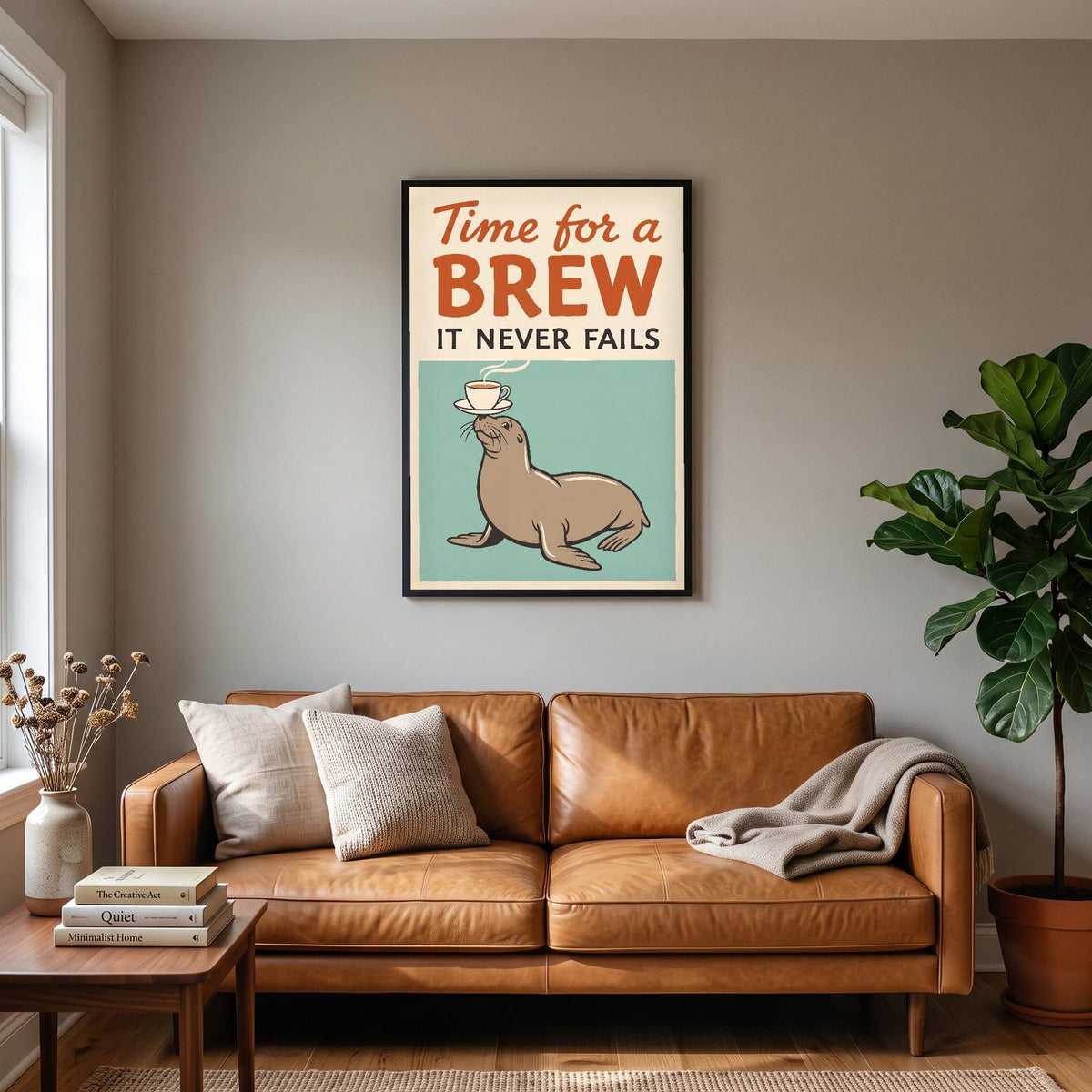 Time For A Brew It Never Fails Seal Art Print