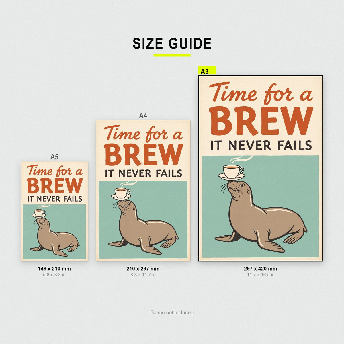 Time For A Brew It Never Fails Seal Art Print