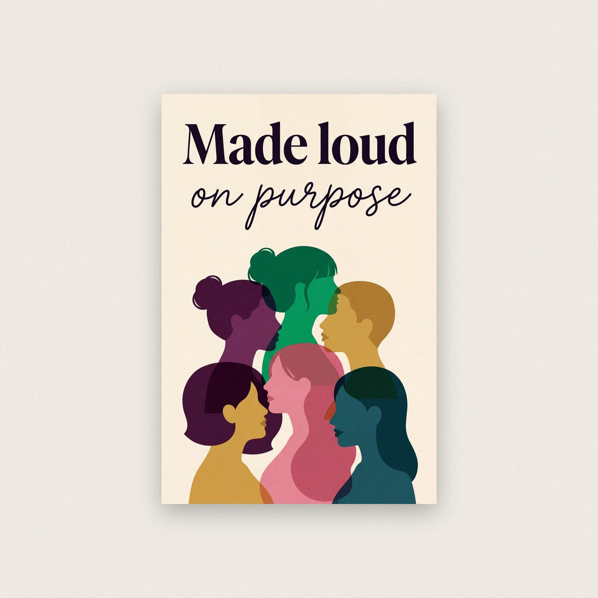 Made Loud On Purpose Art Print