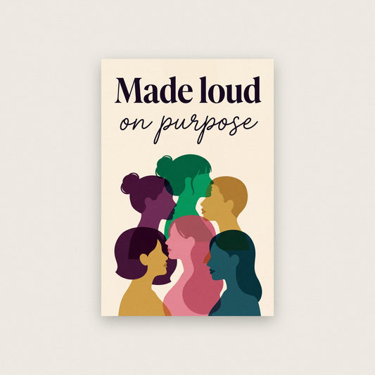 Made Loud On Purpose Art Print