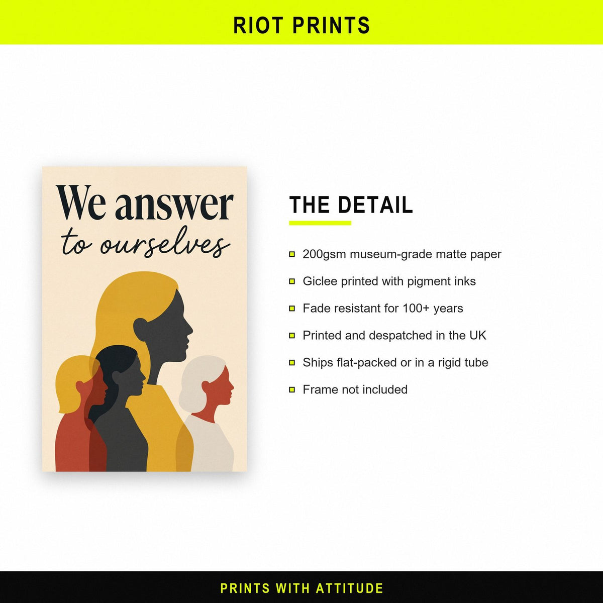 We Answer To Ourselves Art Print