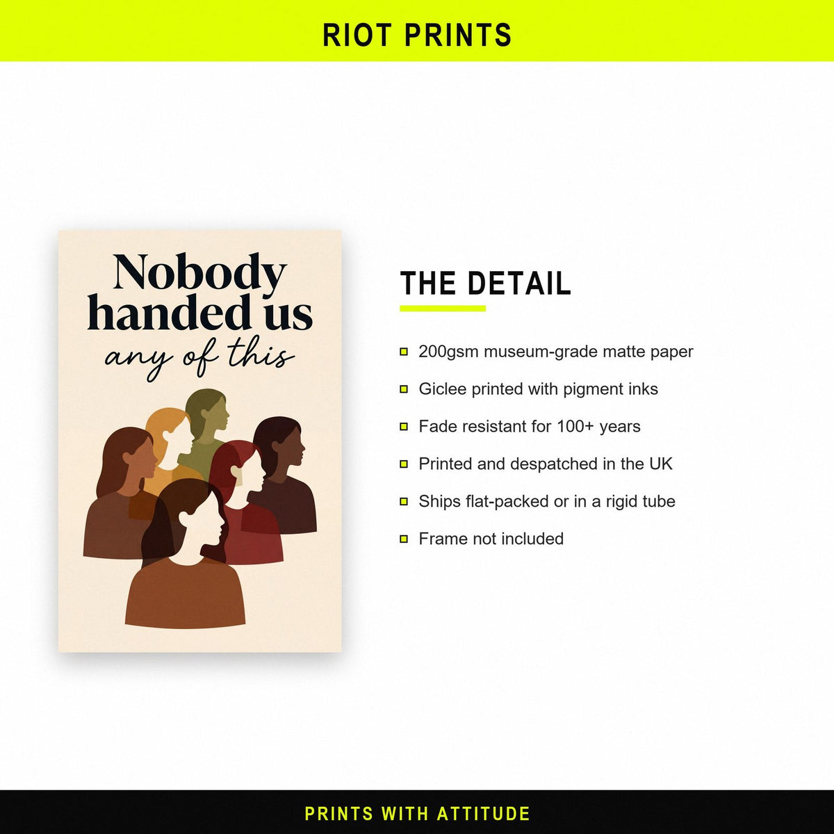 Nobody Handed Us Any Of This Art Print
