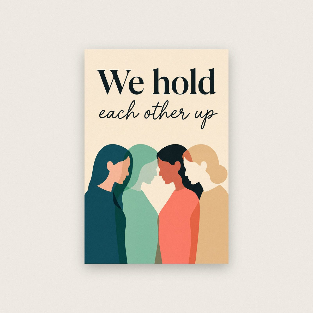 We Hold Each Other Up Art Print