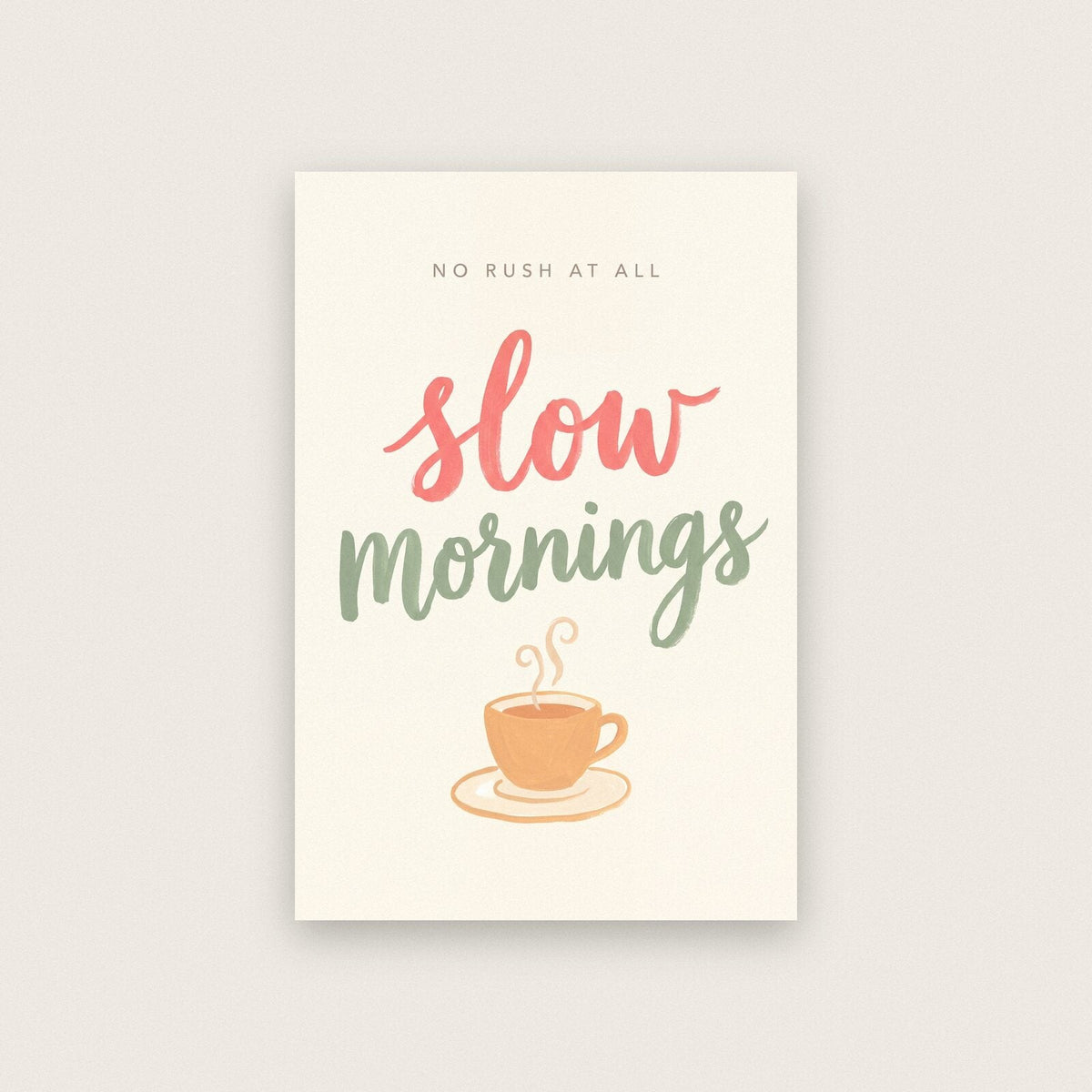 Slow Mornings Typographic Art Print
