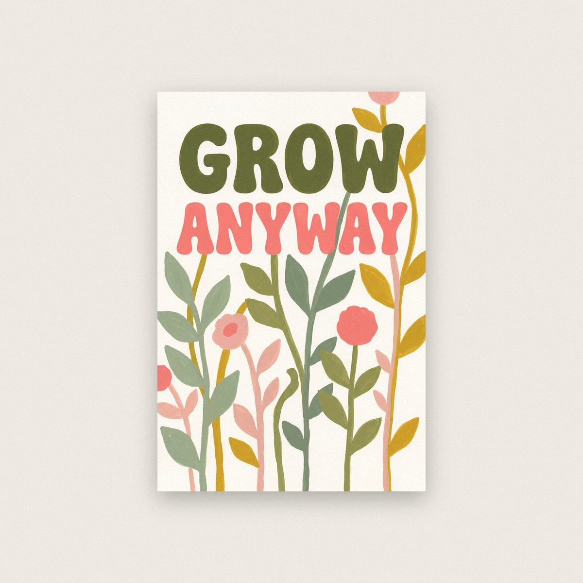Grow Anyway Floral Typographic Art Print