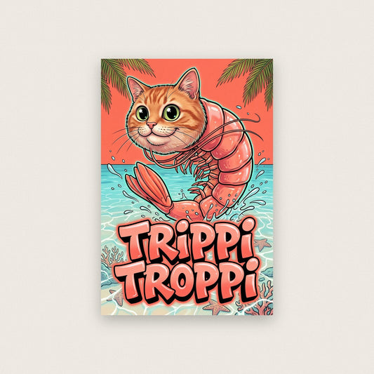 Trippi Troppi Italian Brainrot Poster