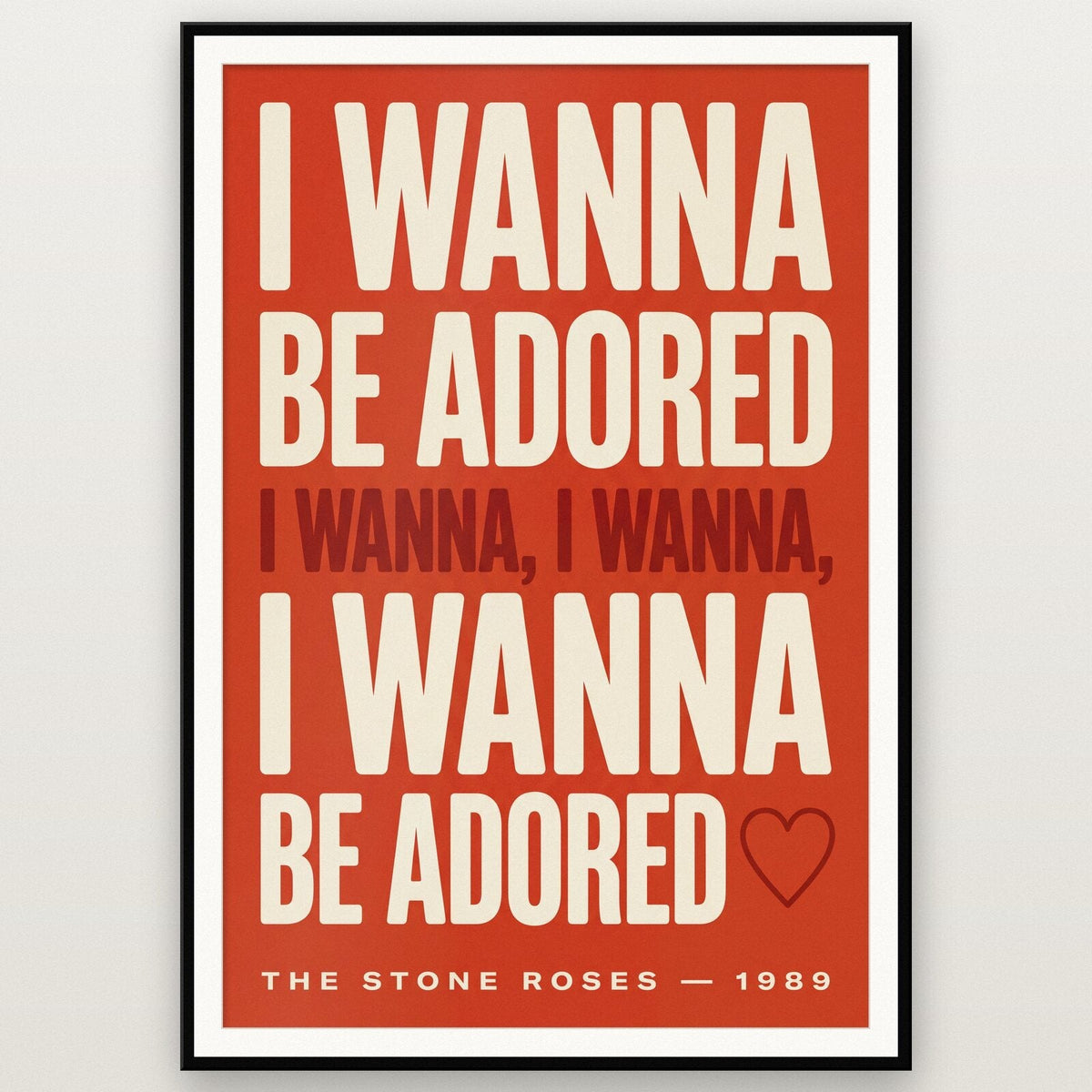 I Wanna I Wanna Be Adored Lyrics Print