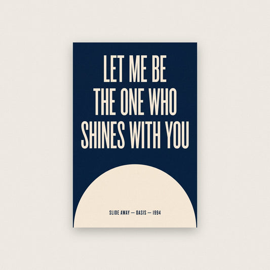 Let Me Be The One Who Shines With You Lyrics Print