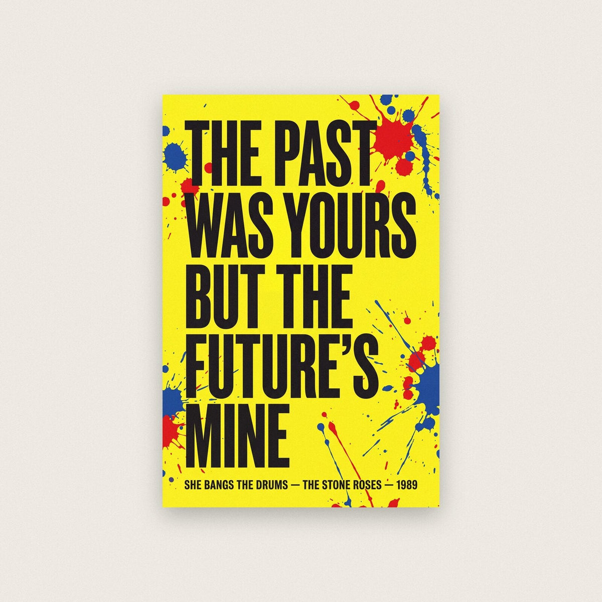 The Past Was Yours But The Future's Mine Lyrics Print