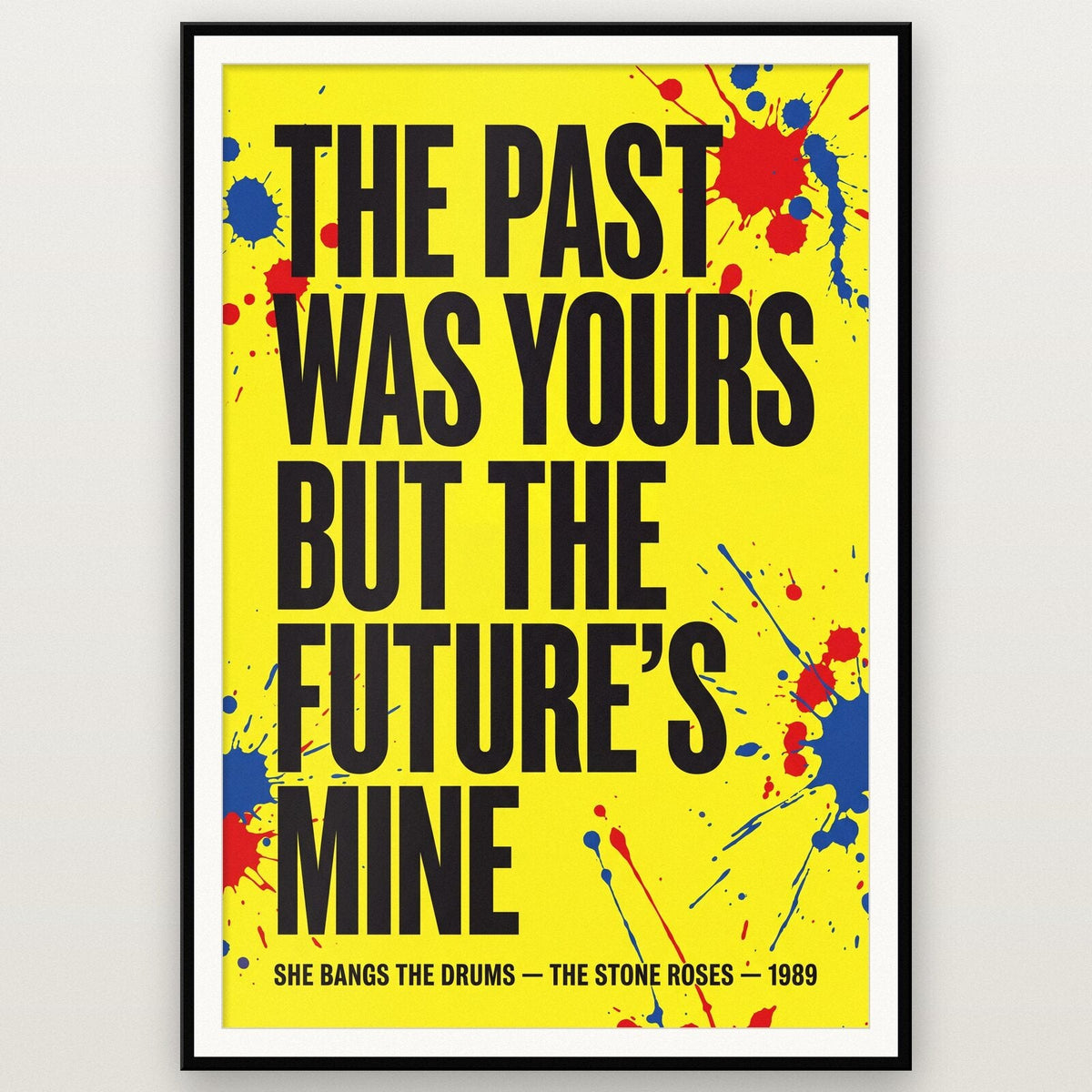 The Past Was Yours But The Future's Mine Lyrics Print