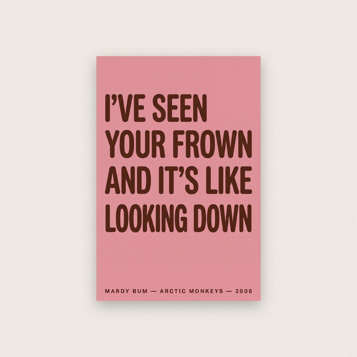 I've Seen Your Frown Lyrics Print