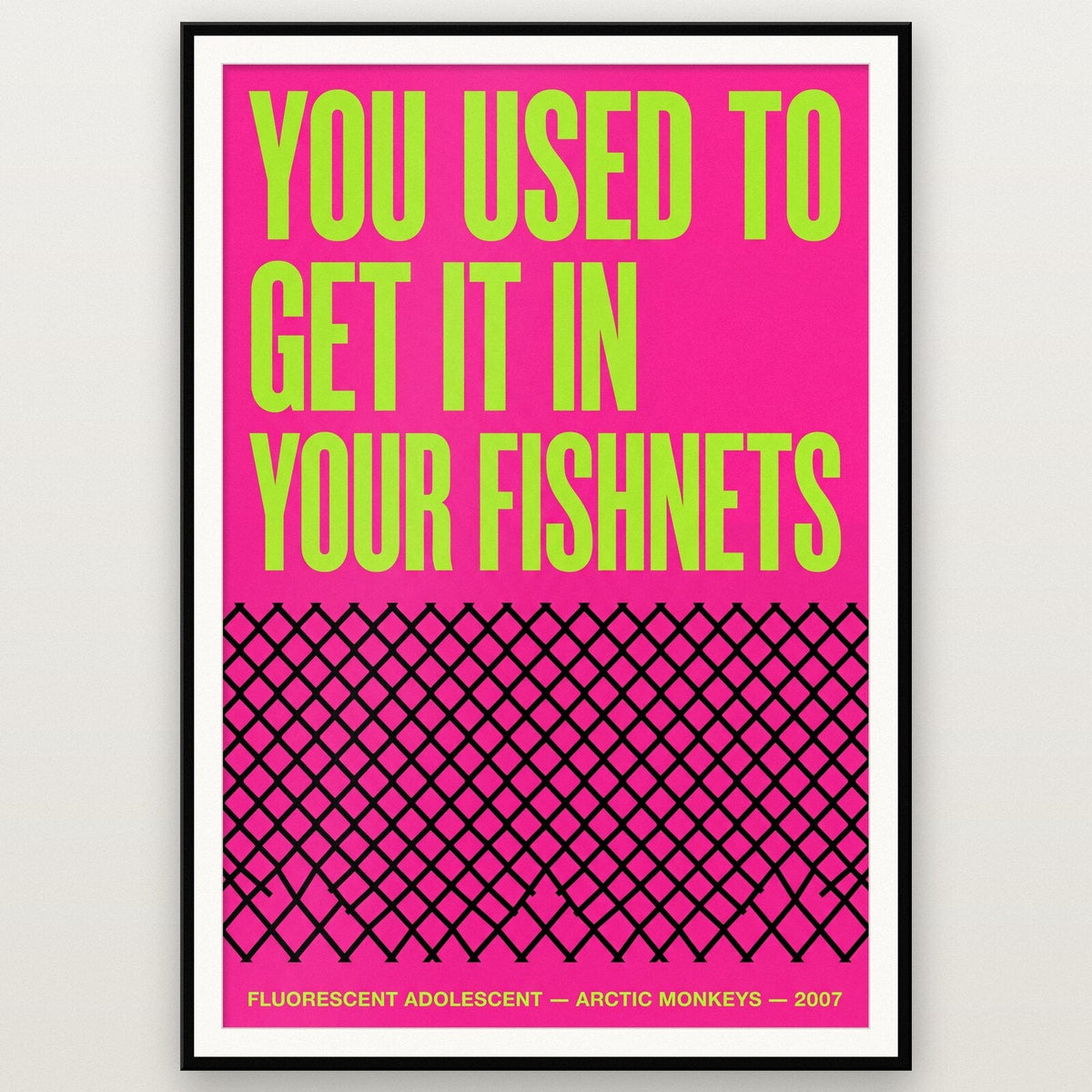 You Used To Get It In Your Fishnets Lyrics Print