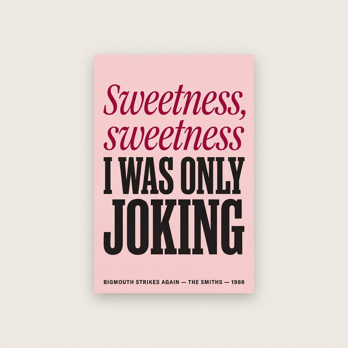 Sweetness Sweetness I Was Only Joking Lyrics Print