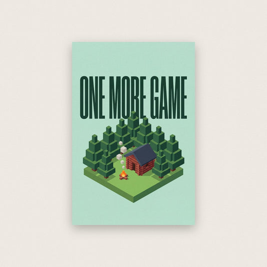 One More Game Gaming Art Print