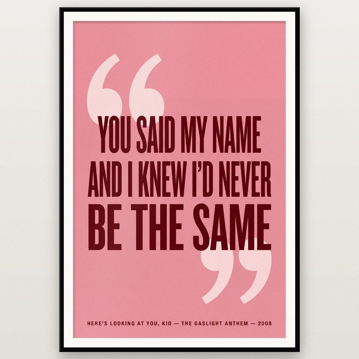 Heres Looking At You Kid Lyrics Print