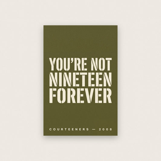 Not Nineteen Forever Courteeners Lyrics Print